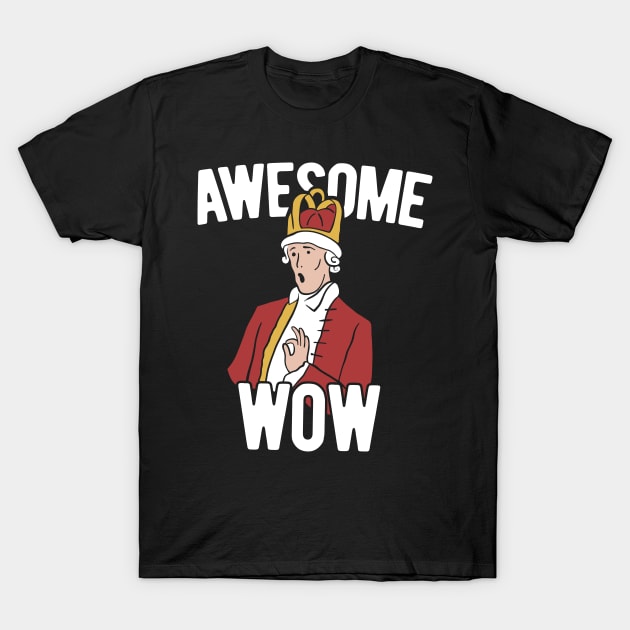 Awesome, Wow Alexander Hamilton Lover Gift T-Shirt by ShirtHappens